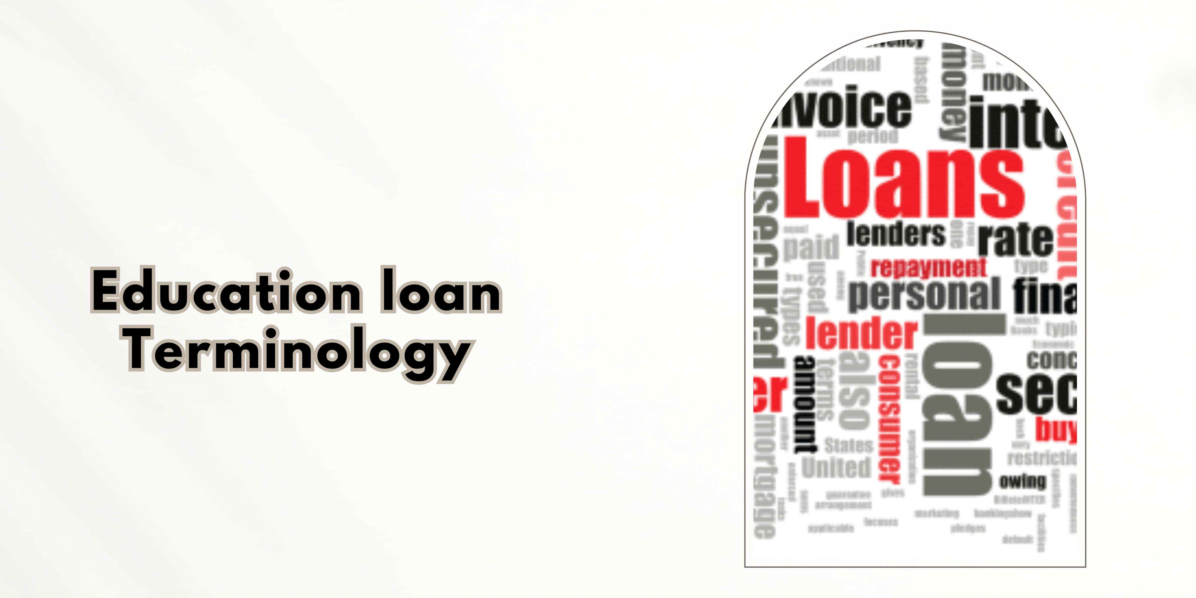 Education Loan Terminology